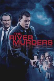 Речные убийства/River Murders, The (2011)