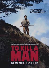 Убить человека/Matar a un hombre (2014)