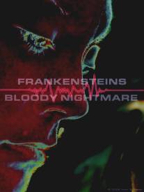 Кровавый кошмар Франкенштейна/Frankenstein's Bloody Nightmare (2006)