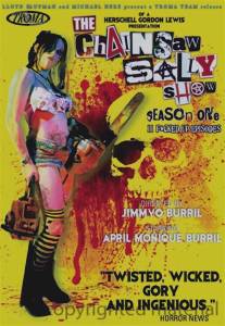 Шоу Салли с бензопилой/Chainsaw Sally Show, The (2010)
