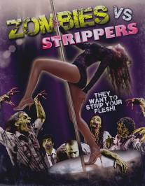 Зомби против стриптизёрш/Zombies Vs. Strippers (2012)