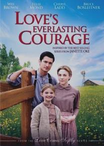 Вечная смелость любви/Love's Everlasting Courage