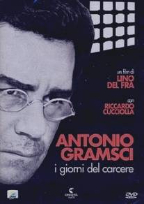 Антонио Грамши: Тюремные дни/Antonio Gramsci: i giorni del carcere (1977)