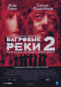 Багровые реки 2: Ангелы апокалипсиса/Les rivieres pourpres 2 - Les anges de l'apocalypse (2004)