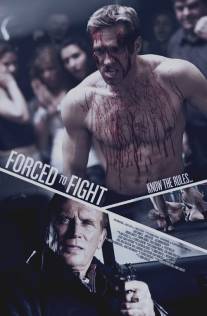 Боец поневоле/Forced to Fight (2011)