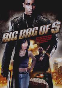 Большая сумка денег/Big Bag of $ (2009)