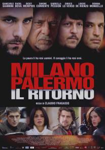Милан-Палермо: Возвращение/Milano Palermo - Il ritorno (2007)
