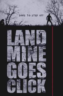 Мина начинает тикать/Landmine Goes Click (2015)