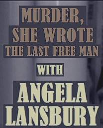 Она написала убийство: Последний свободный человек/Murder, She Wrote: The Last Free Man (2001)