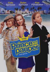 Принц и нищий: Современная история/Prince and the Pauper: The Movie, The (2007)