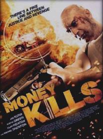 Смертельные деньги/Money Kills (2012)