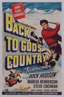 Возвращение в страну Бога/Back to God's Country (1953)