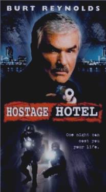 Захват/Hard Time: Hostage Hotel (1999)