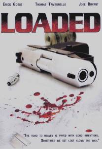 Заряженные/Loaded (2007)