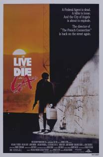 Жить и умереть в Лос-Анджелесе/To Live and Die in L.A. (1985)