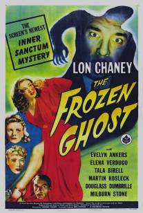 Застывший призрак/Frozen Ghost, The (1945)