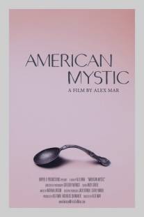 Американский мистик/American Mystic (2010)