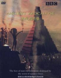BBC: Апокалипсис древних цивилизаций/Ancient Apocalypse (2001)