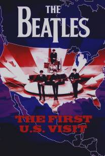 'Битлз': Первый визит в США/Beatles: The First U.S. Visit, The