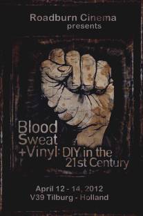 Blood, Sweat + Vinyl: DIY in the 21st Century