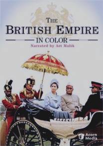 Британская империя в цвете/British Empire in Colour, The