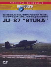 Discovery. Воздушные силы гитлеровской армии: Пикирующий бомбардировщик юнкерс JU-87 'STUKA'
