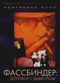 Фассбиндер: Договор с дьяволом/Ich will nicht nur, da? ihr mich liebt - Der Filmemacher Rainer Werner Fassbinder (1993)