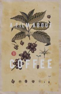 Фильм о кофе/A Film About Coffee (2014)