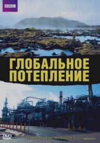 Глобальное потепление/Meltdown: A Global Warming Journey (2006)