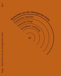 Известия из идеологической античности. Маркс - Эйзенштейн - Капитал/Nachrichten aus der ideologischen Antike - Marx\/Eisenstein\/Das Kapital (2008)