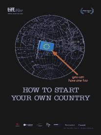 Как создать свою собственную страну/How to Start Your Own Country (2010)