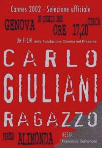Карло Джулиани/Carlo Giuliani, ragazzo (2002)