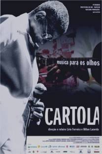 Картола: Музыка для глаз/Cartola - Musica Para os Olhos (2007)