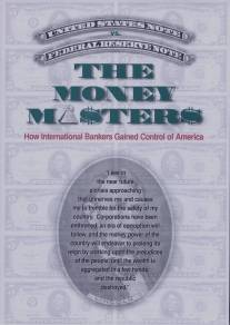 Хозяева денег/The Money Masters