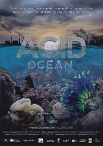 Кислотный океан/Acid Ocean (2014)