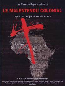 Колониальное недоумение/Le malentendu colonial (2004)