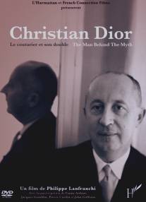 Кристиан Диор - Человек-легенда/Christian Dior, le couturier et son double