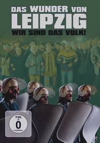 Лейпцигское чудо/Das Wunder von Leipzig - Wir sind das Volk (2009)