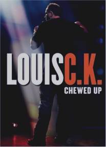 Луис С.К.: Потрёпанный/Louis C.K.: Chewed Up (2008)