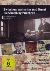 Между безумием и искусством - коллекция Принцхорна/Zwischen Wahnsinn und Kunst - Die Sammlung Prinzhorn (2007)