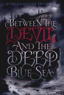 Между дьяволом и глубоким синим морем/Between the Devil and the Wide Blue Sea