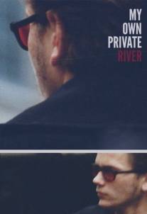 Мой личный Ривер/My Own Private River