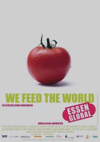 Мы кормим мир/We Feed the World