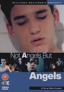Не ангелы, но ангелы/Not Angels But Angels (1994)