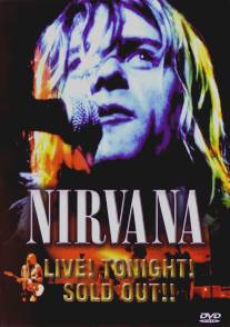 Нирвана. Вживую! Сегодня вечером! Билетов нет!!/Nirvana Live! Tonight! Sold Out!! (1994)