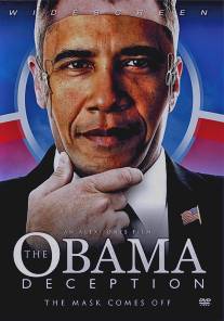 Обман Обамы/The Obama Deception: The Mask Comes Off