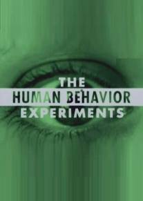 Опыты над поведением человека/Human Behavior Experiments, The