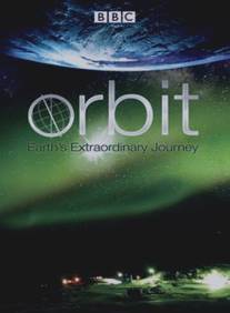 Орбита: Необыкновенное путешествие планеты Земля/Orbit: Earth's Extraordinary Journey