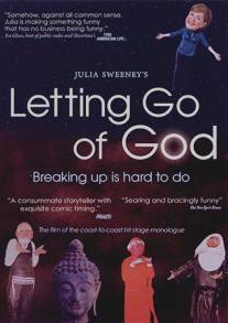 Позволь Богу уйти/Letting Go of God (2008)