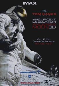 Путешествие на Луну 3D/Magnificent Desolation: Walking on the Moon 3D (2005)